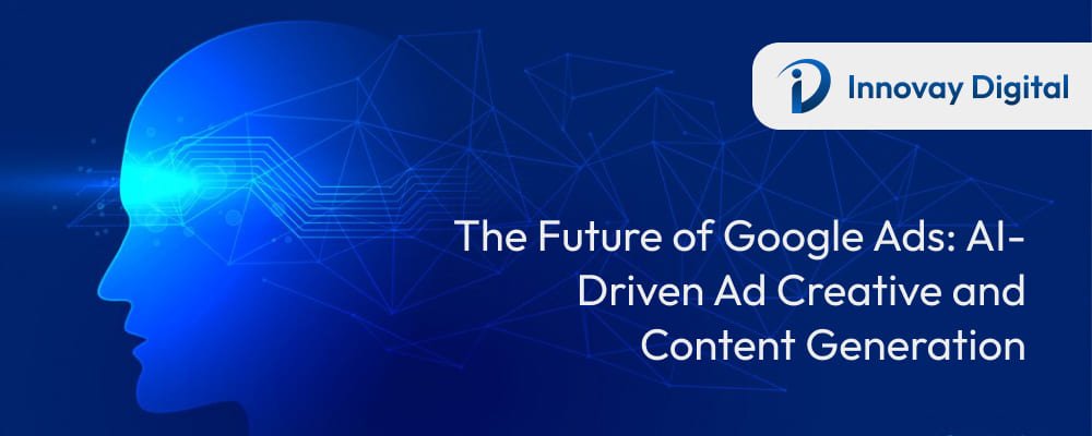 The Future of Google Ads AI-Driven Ad Creative and Content Generation 1